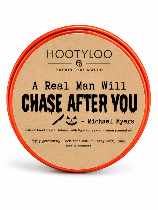 A Real Man Will Chase After You